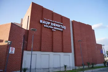 AYVALIK’TA RAUF DENKTAŞ KÜLTÜR MERKEZİ HİZMETE AÇILIYOR
